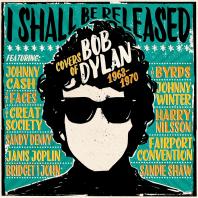 I Shall Be Released: Covers of Bob Dylan 1963-1970
